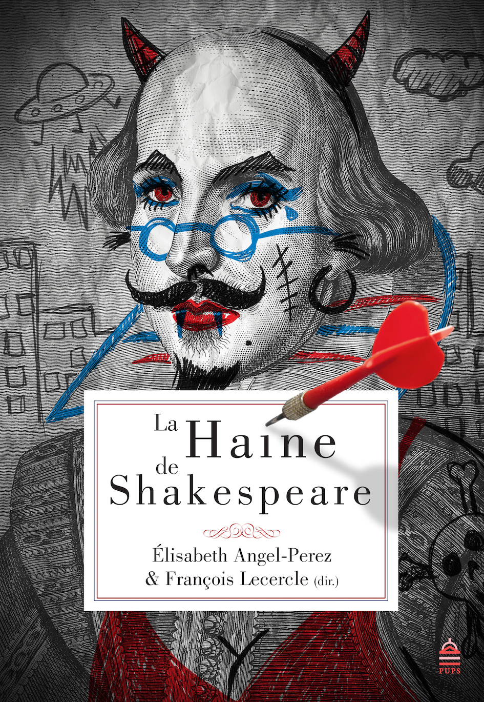 PAR: E. Angel-Perez et F. Lecercle, « La Haine de Shakespeare », 2017