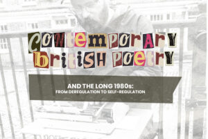 Lire la suite à propos de l’article CFP – Contemporary British Poetry in the Long 1980s